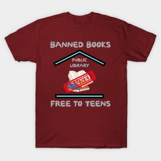 Banned Books Free To Teens T-Shirt